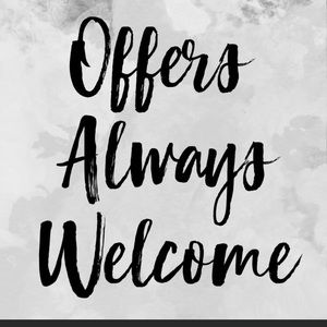 All offers are welcome!